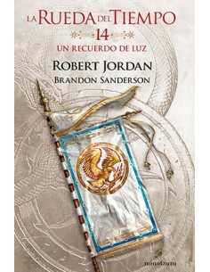LA RUEDA DEL TIEMPO 14. UN RECUERDO DE LUZ LA RUEDA DEL TIEMPO 14. UN RECUERDO DE LUZ
