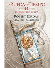 LA RUEDA DEL TIEMPO 14. UN RECUERDO DE LUZ