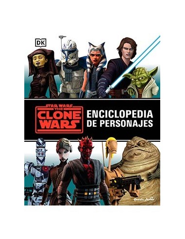 STAR WARS THE CLONE WARS. ENCICLOPEDIA DE PERSONAJES STAR WARS THE CLONE WARS. ENCICLOPEDIA DE PERSONAJES