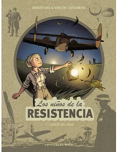 LOS NIÑOS DE LA RESISTENCIA 7  CAIDOS DEL CIELO