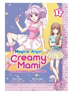 MAGICAL ANGEL CREAMY MAMI: LA PRINCESA CAPRICHOSA MAGICAL ANGEL CREAMY MAMI: LA PRINCESA CAPRICHOSA