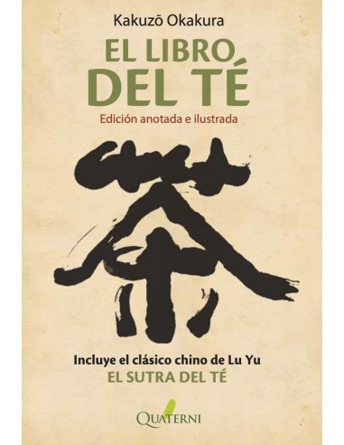 LIBRO DEL TE,EL/ EDICION ANOTADA E ILUSTRADA LIBRO DEL TE,EL/ EDICION ANOTADA E ILUSTRADA