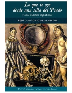 LO QUE SE OYE DESDE UNA SILLA DEL PRADO Y OTRAS HISTORIAS INQUIETANTES
