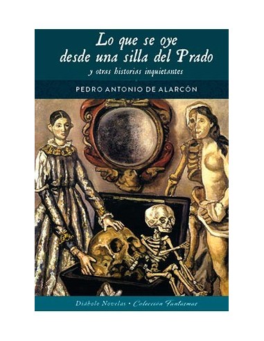 LO QUE SE OYE DESDE UNA SILLA DEL PRADO Y OTRAS HISTORIAS INQUIETANTES