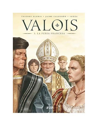 VALOIS 03. LA FURIA FRANCESA VALOIS 03. LA FURIA FRANCESA