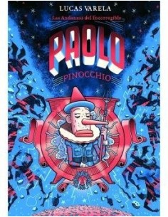 LAS ANDANZAS DEL INCORREGIBLE PAOLO PINOCCHIO LA CUPULA16,50 €16,50...
