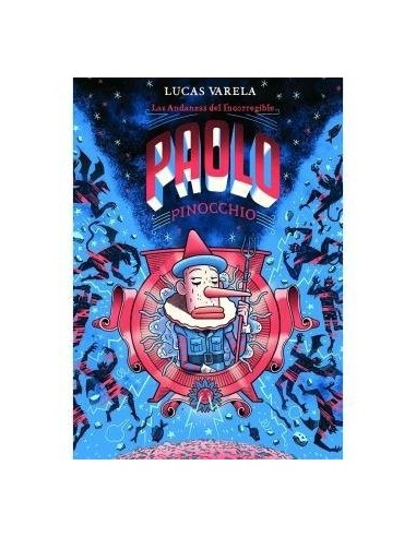 LAS ANDANZAS DEL INCORREGIBLE PAOLO PINOCCHIO LA CUPULA16,50 €16,50... LAS ANDANZAS DEL INCORREGIBLE PAOLO PINOCCHIO LA CUPULA16,50 €16,50...