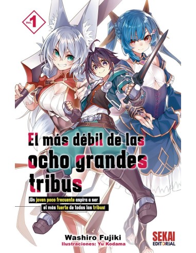 EL MAS DEBIL DE LAS OCHO GRANDES TRIBUS 01 EL MAS DEBIL DE LAS OCHO GRANDES TRIBUS 01