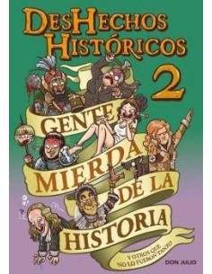DESHECHOS HISTORICOS 2 GENTE MIERDAS DE LA HISTORIA FANDOGAMIA14,00...