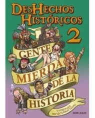 DESHECHOS HISTORICOS 2 GENTE MIERDAS DE LA HISTORIA FANDOGAMIA14,00...