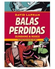 BALAS PERDIDAS. SUNSHINE & ROSES 01: KRETCHMEYER