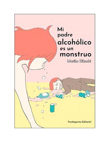 MI PADRE ALCOHOLICO ES UN MONSTRUO