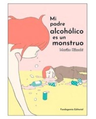 MI PADRE ALCOHOLICO ES UN MONSTRUO