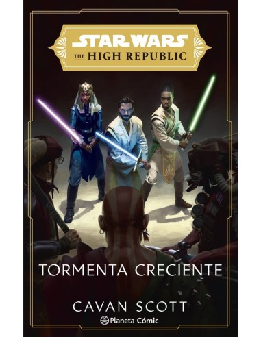 STAR WARS THE HIGH REPUBLIC TORMENTA CRECIENTE (NOVELA) STAR WARS THE HIGH REPUBLIC TORMENTA CRECIENTE (NOVELA)