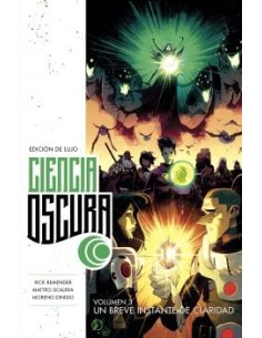 CIENCIA OSCURA EDICIÓN DE LUJO 3. UN BREVE INSTANTE DE CLARIDAD