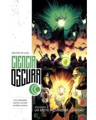 CIENCIA OSCURA EDICIÓN DE LUJO 3. UN BREVE INSTANTE DE CLARIDAD