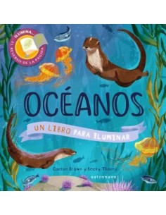 OCEANOS. UN LIBRO PARA ILUMINAR OCEANOS. UN LIBRO PARA ILUMINAR