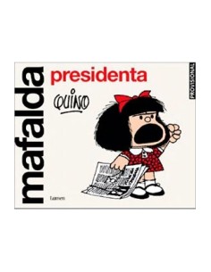 MAFALDA PRESIDENTA MAFALDA PRESIDENTA