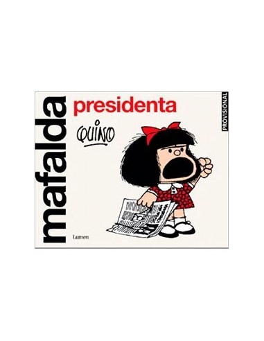 MAFALDA PRESIDENTA MAFALDA PRESIDENTA