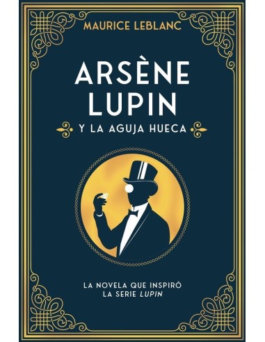 ARSENE LUPIN Y LA AGUJA HUECA ARSENE LUPIN Y LA AGUJA HUECA