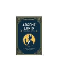 ARSENE LUPIN Y LA AGUJA HUECA ARSENE LUPIN Y LA AGUJA HUECA