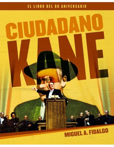 CIUDADANO KANE EL LIBRO DEL 80 ANIVERSARIO CIUDADANO KANE EL LIBRO DEL 80 ANIVERSARIO