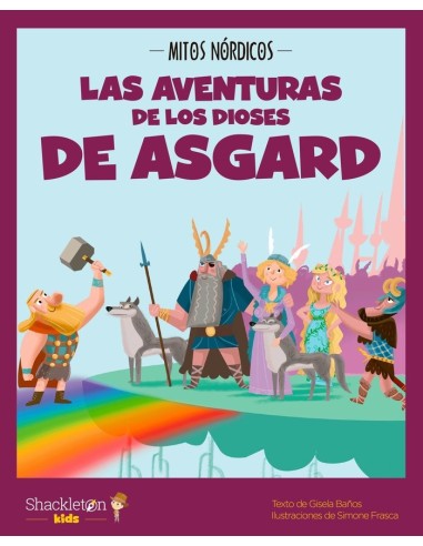 LAS AVENTURAS DE LOS DIOSES DE ASGARD LAS AVENTURAS DE LOS DIOSES DE ASGARD