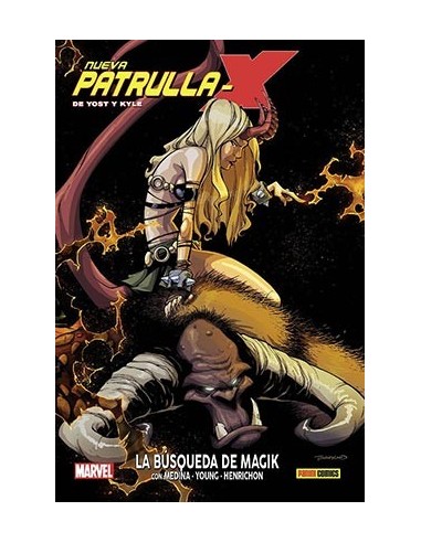 NUEVA PATRULLA-X DE YOST Y KYLE 02. LA BUSQUEDA DE MAGIK NUEVA PATRULLA-X DE YOST Y KYLE 02. LA BUSQUEDA DE MAGIK