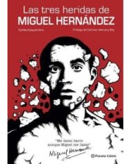LAS TRES HERIDAS DE MIGUEL HERNANDEZ