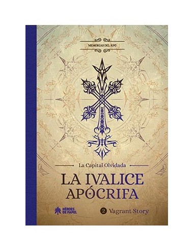 MEMORIAS DEL RPG: LA IVALICE APOCRIFA. VARGANT STORY MEMORIAS DEL RPG: LA IVALICE APOCRIFA. VARGANT STORY