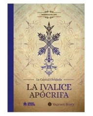 MEMORIAS DEL RPG: LA IVALICE APOCRIFA. VARGANT STORY