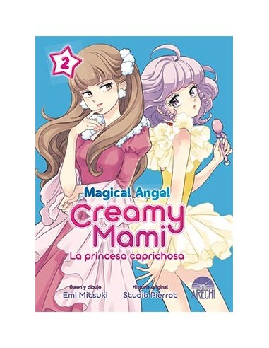 MAGICAL ANGEL CREAMY MAMI: LA PRINCESA CAPRICHOSA 02 MAGICAL ANGEL CREAMY MAMI: LA PRINCESA CAPRICHOSA 02