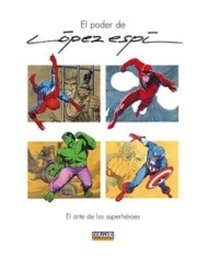 EL PODER DE LOPEZ ESPI. EL ARTE DE LOS SUPERHEROES EL PODER DE LOPEZ ESPI. EL ARTE DE LOS SUPERHEROES