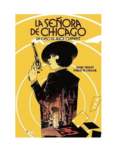 LA SEÑORA DE CHICAGO. UN CASO DE ALICE CLEMENT LA SEÑORA DE CHICAGO. UN CASO DE ALICE CLEMENT