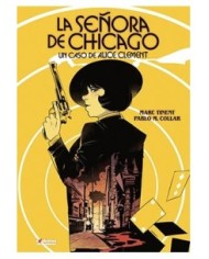 LA SEÑORA DE CHICAGO. UN CASO DE ALICE CLEMENT LA SEÑORA DE CHICAGO. UN CASO DE ALICE CLEMENT
