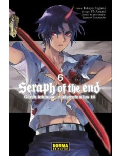 SERAPH OF THE END 06: GUREN ICHINOSE, CATASTROFE A LOS 16