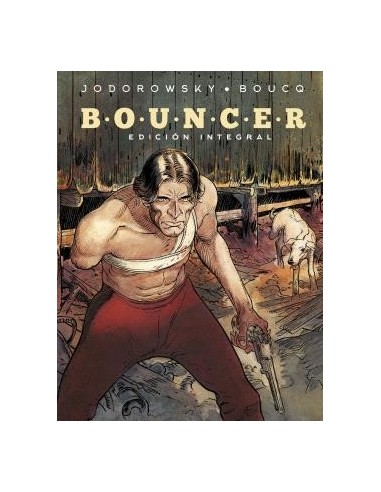 BOUNCER. EDICION INTEGRAL. NUEVO FORMATO BOUNCER. EDICION INTEGRAL. NUEVO FORMATO