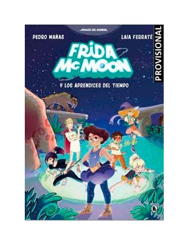 FRIDA MCMOON Y LOS APRENDICES DEL TIEMPO FRIDA MCMOON Y LOS APRENDICES DEL TIEMPO