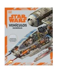STAR WARS. VEHICULOS INCREIBLES STAR WARS. VEHICULOS INCREIBLES