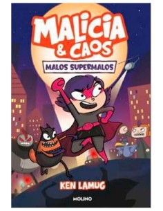 MALICIA Y CAOS 01. MALOS SUPERMALOS MALICIA Y CAOS 01. MALOS SUPERMALOS
