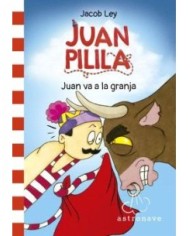 JUAN PILILA 3. JUAN VA A LA GRANJA