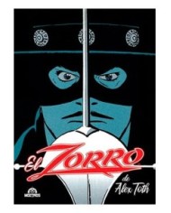 EL ZORRO DE ALEX TOTH EL ZORRO DE ALEX TOTH