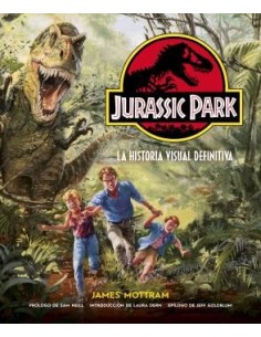 JURASSIC PARK: LA HISTORIA VISUAL DEFINITIVA JURASSIC PARK: LA HISTORIA VISUAL DEFINITIVA