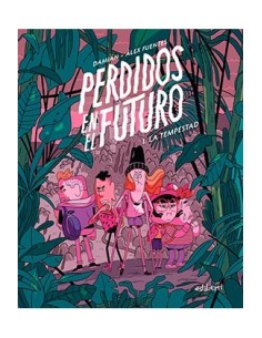 PERDIDOS EN EL FUTURO 01. LA TEMPESTAD