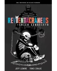 REVIENTACRANEOS Y EL CHICO ESQUELETO