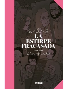 LA ESTIRPE FRACASADA ASTIBERRI EDICIONES19,00 €19,00 € ASTIBERRI AS...