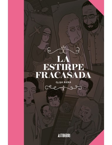 LA ESTIRPE FRACASADA ASTIBERRI EDICIONES19,00 €19,00 € ASTIBERRI AS...