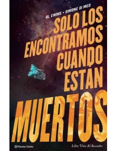 SOLO LOS ENCONTRAMOS CUANDO ESTAN MUERTOS Nº 01 SOLO LOS ENCONTRAMOS CUANDO ESTAN MUERTOS Nº 01
