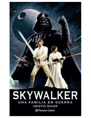 STAR WARS SKYWALKER UNA FAMILIA EN GUERRA (NOVELA)