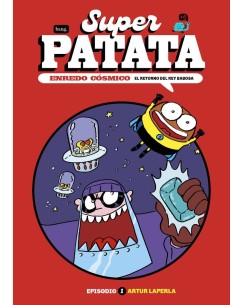 SUPERPATATA ENREDO COSMICO 1 EL RETORNO DEL REY BABOSA 1 - EL RETOR... SUPERPATATA ENREDO COSMICO 1 EL RETORNO DEL REY BABOSA 1 - EL RETOR...